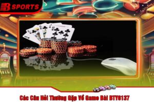 Các Câu Hỏi Thường Gặp Về Game Bài BTY6137