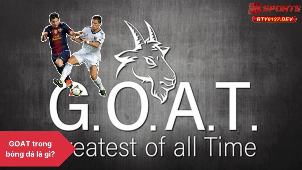 thumbnail-goat-trong-bong-da-la-gi