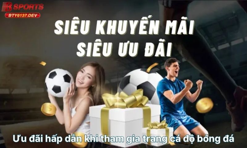uu-dai-hap-dan-khi-tham-gia-trang-ca-do-bong-da