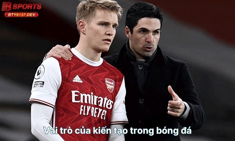 vai-tro-cua-kien-tao-trong-bong-da